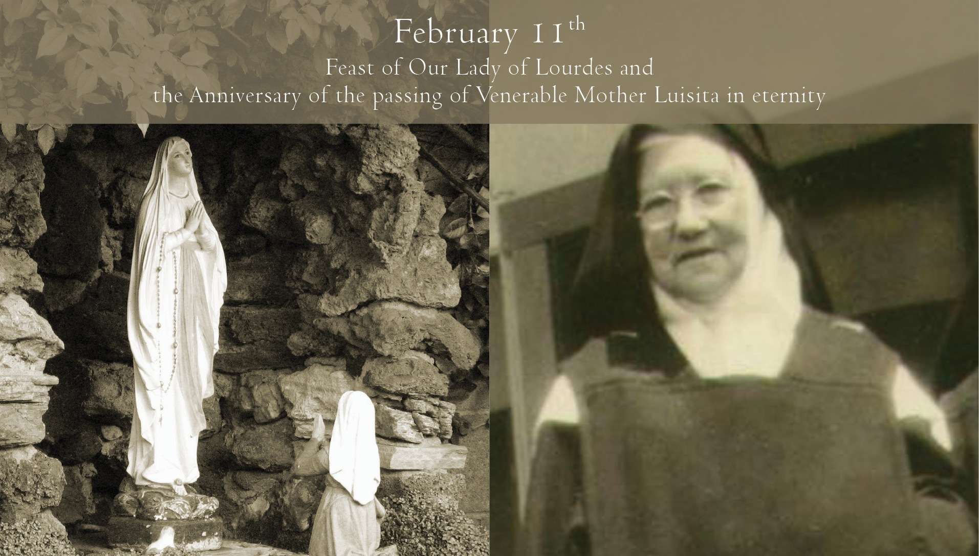 Image of Mother Luisita and our Lady of Lourdes, "February 11th, feast of Our Lady of Lourdes and the Anniversary of the passing of Venerable Mother Luisita in eternitiy"