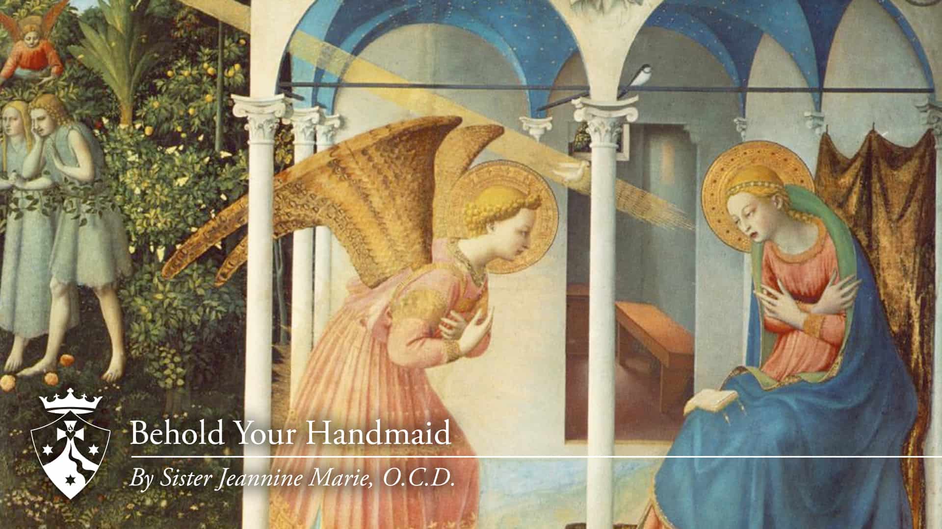 Angel Gabriel coming to Mary, 'Behold Your Handmaid, by Sister Jeannine Marie, O.C.D.'