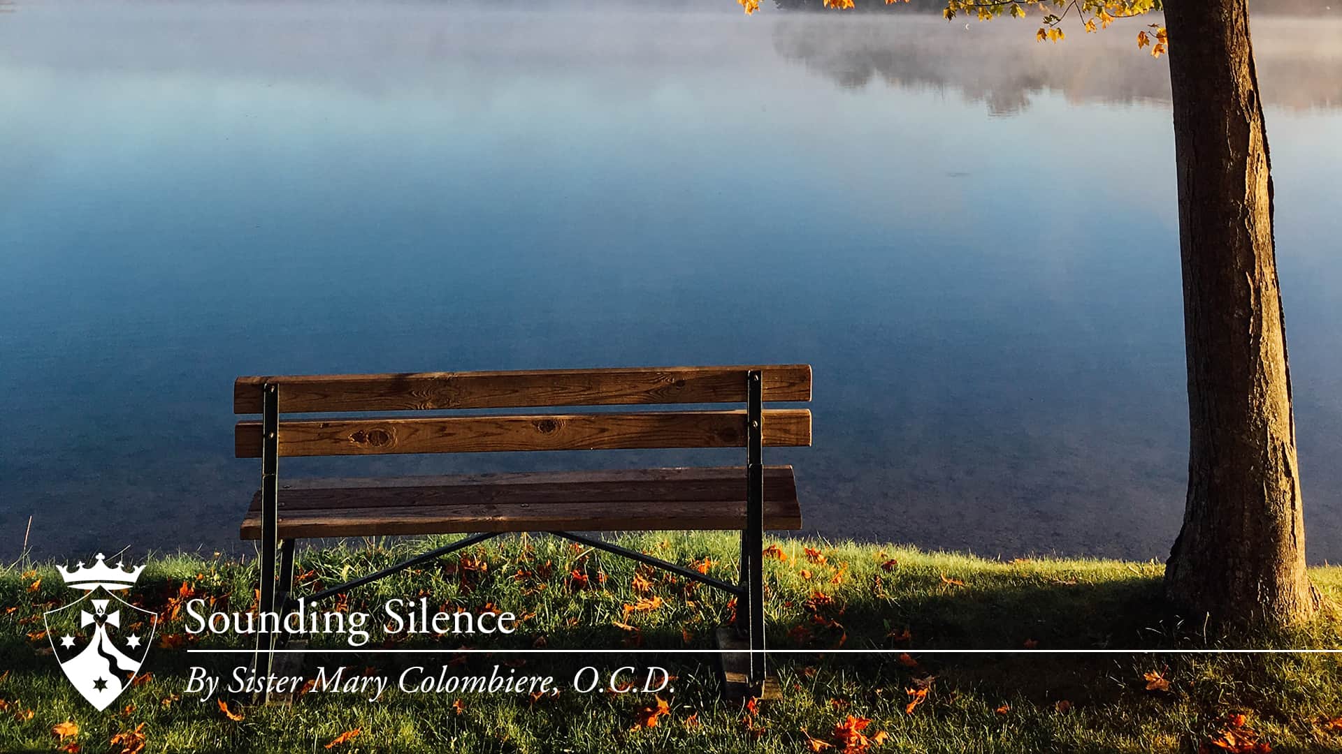 bench by the water, 'Sounding Silence, by Sister Mary Colombiere, O.C.D.'